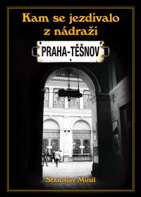 Kam se jezdívalo z nádraží Praha-Těšnov