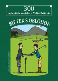 Biftek s oblohou. 300 nejlepších anekdot z Velké Británie