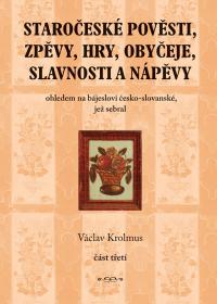 Staročeské pověsti, zpěvy, hry... 3. část